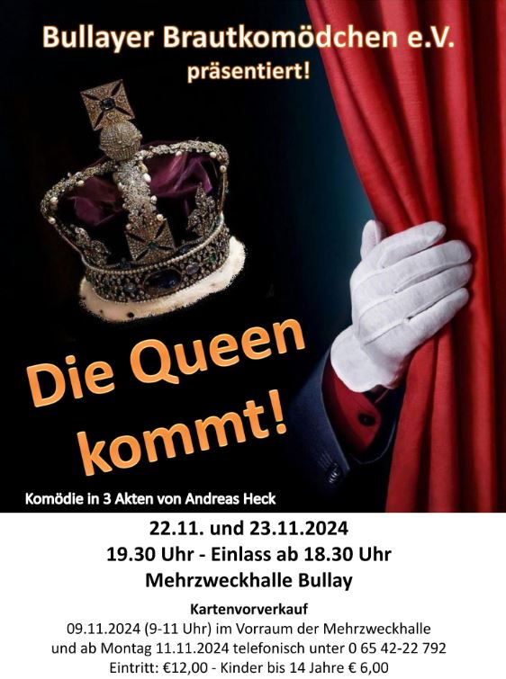 Plakat des Bullayer Brautkomoedchen zu "Die Queen kommt"